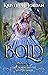 Bold - A Fairy Tale Retelling of the Beanstalk (The Crown and the Sceptre Book 6)