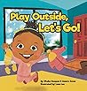 Play Outside, Let's Go!