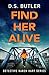 Find Her Alive by D.S. Butler