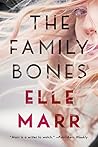 The Family Bones by Elle Marr The Family Bones by Elle Marr