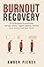 Burnout Recovery: 15 techni...