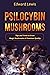 Psilocybin Mushrooms: Tips ...