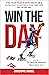 Win the Day: Fuel your Passion with Discipline and Raise your Basketball Game and Life, Day after Day