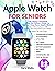 Apple Watch for Seniors by Gary Watts