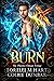 Burn (The Phoenix Omega Trilogy #1)