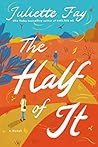 The Half of It by Juliette Fay