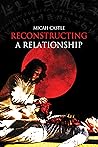 Reconstructing a Relationship