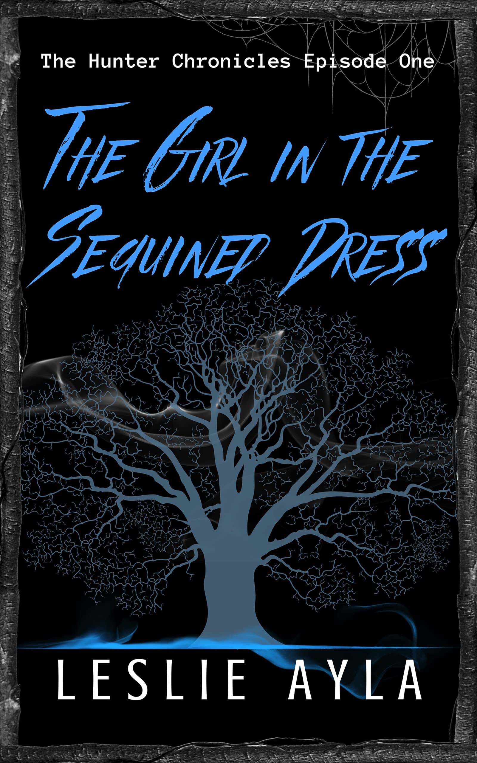 The Girl in the Sequined Dress (The Hunter Chronicles #1)