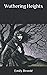 Wuthering Heights: The romance story of a troubled orphan who was robbed of her love.