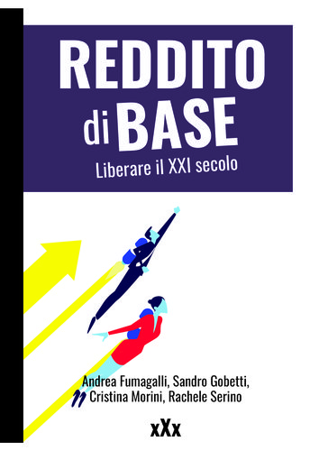 Reddito di base: liberare il XXI secolo