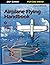Airplane Flying Handbook: 2021 Edition | Full Color Interior | FAA-H-8083-3C | Latest Revision developed by the Federal Aviation Administration (FAA)