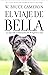 El viaje de Bella. El regreso a casa 2 / A Dog's Courage: a Dog's Way Home (El regreso a Casa/ A Dog's Way Home, 2) (Spanish Edition)