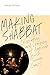 Making Shabbat: Celebrating and Learning at American Jewish Summer Camps (Mandel-Brandeis Series in Jewish Education)
