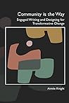 Community is the Way: Engaged Writing and Designing for Transformative Change