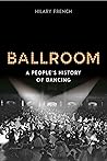 Ballroom: A Peopl...