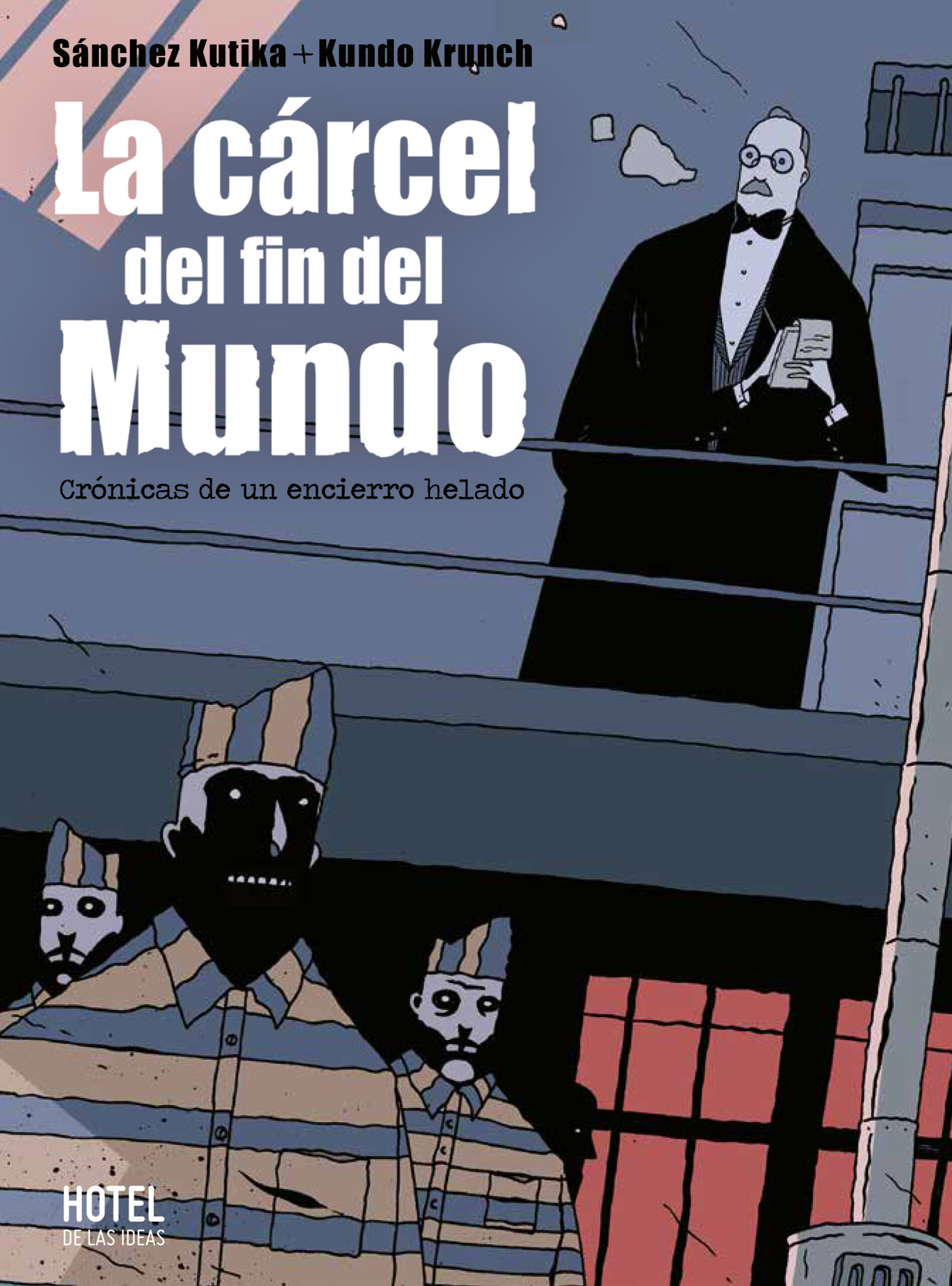 La cárcel del fin del mundo (Kindle Edition)