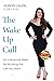 The Wake Up Call: An Interactive Read for Building the Life You Want