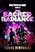 The Sacred Radiance (Paxton...