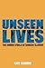Unseen Lives