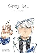 Grey is...: To let go and to seize