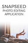 Snapseed : Photo Editing Application