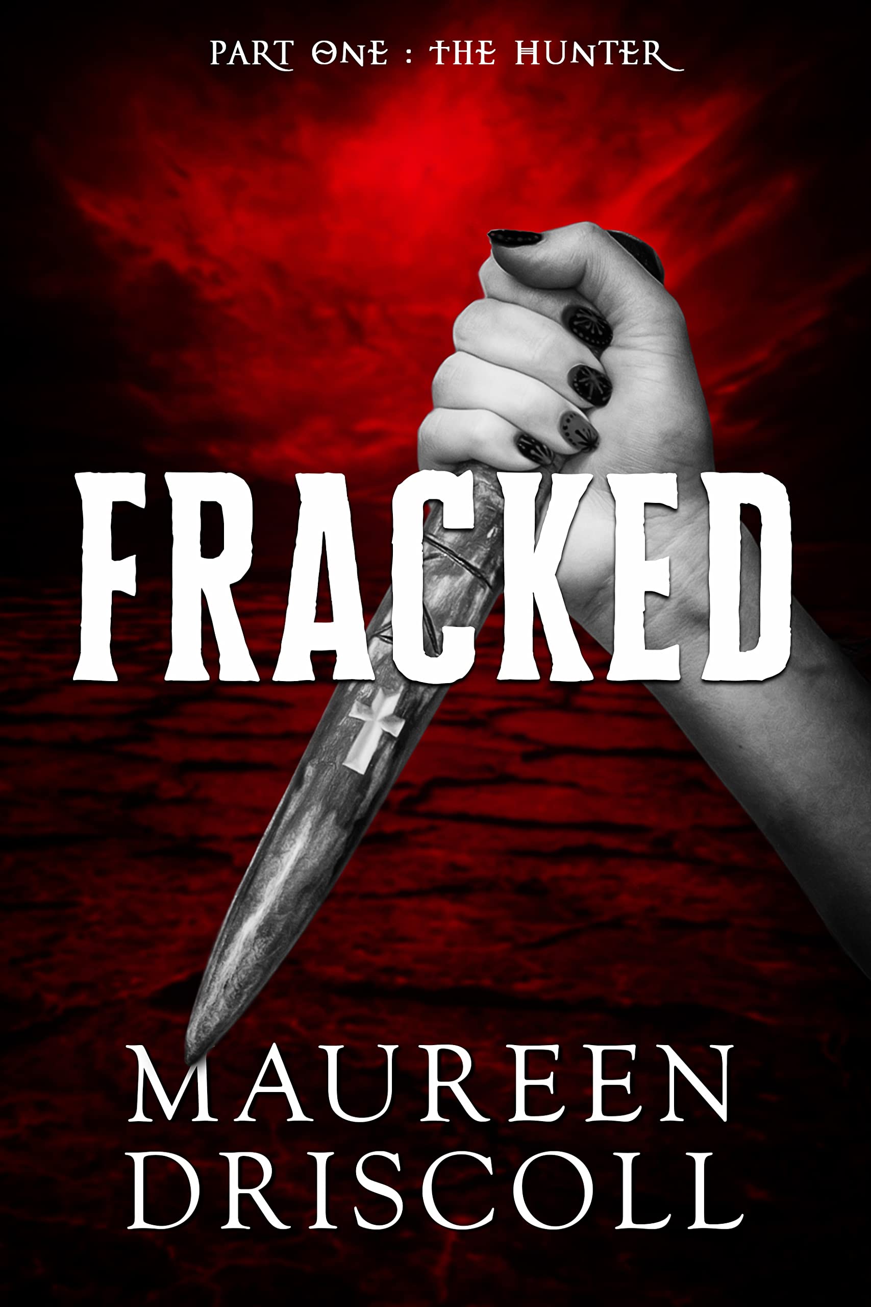 Fracked, Part One: The Hunter (Kindle Edition)