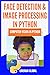 Face Detection And Image Processing In Python: Computer Vision In Python