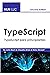 TypeScript: TypeScript para principiantes (Spanish Edition)