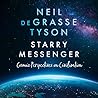 Starry Messenger by Neil deGrasse Tyson
