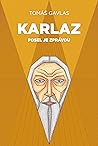 Karlaz: Posel je zprávou