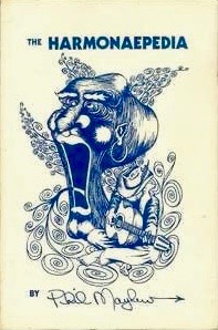 The Harmonaepedia: Being an Experimental Suggestion-Manual for Communion with the Harmonae, the Mystical Music Spirits of the Southern Blue Ridge Mountains (Paperback)