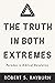 The Truth in Both Extremes by Robert Rayburn