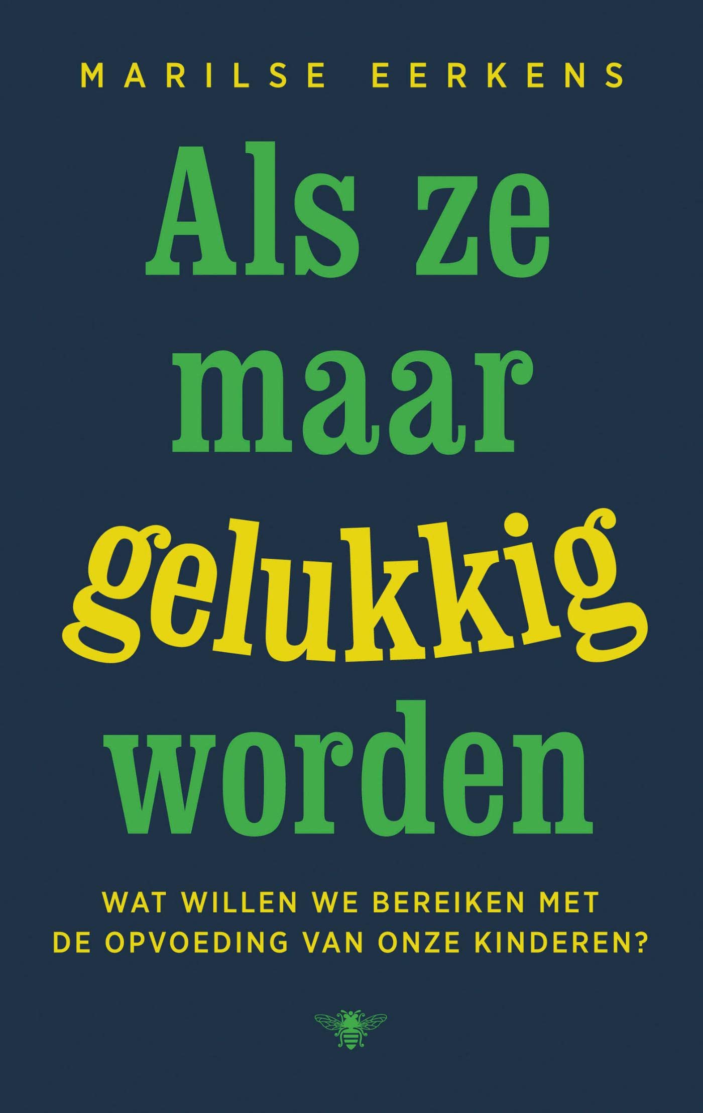Als ze maar gelukkig worden (Dutch Edition)