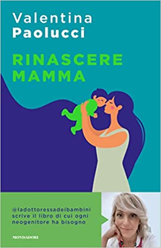 Rinascere mamma. Manuale di sopravvivenza per neogenitori (Hardcover)