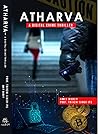 Atharva: A Digital Crime Thriller Atharva: A Digital Crime Thriller