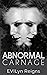 Abnormal Carnage by Evilyn Reigns