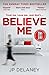 Believe Me by J.P. Delaney