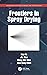 Frontiers in Spray Drying (...