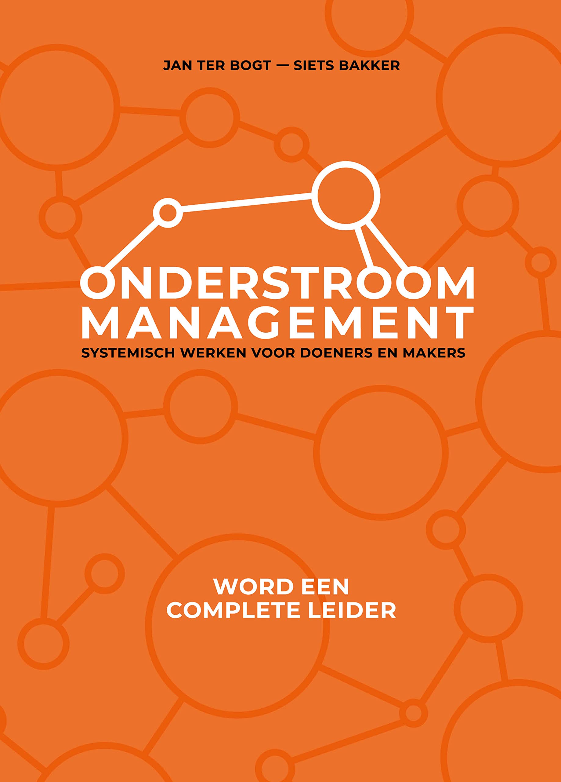 Onderstroommanagement: systemisch werken voor doeners en makers (Dutch Edition)