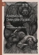 Animals in Detective Fiction (Palgrave Studies in Animals and Literature)