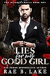 Book cover for Lies for My Good Girl (Bianucci Mafia, #2)