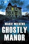 Ghostly Manor: A ...