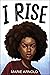 I Rise: A YA Novel of Activism and Hope in Harlem's Fight Against Police Brutality