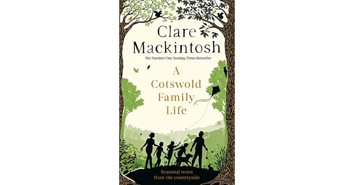 A Cotswold Family Life by Clare Mackintosh