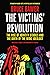 The Victims' Revolution: Th...