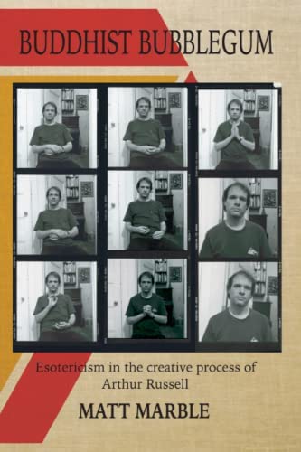 Buddhist Bubblegum: Esotericism in the Creative Process of Arthur Russell (Paperback)