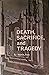 Death, sacrifice, and tragedy