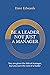 Be a Leader Not Just a Manager by Dave Edwards