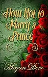 How Not to Marry a Prince