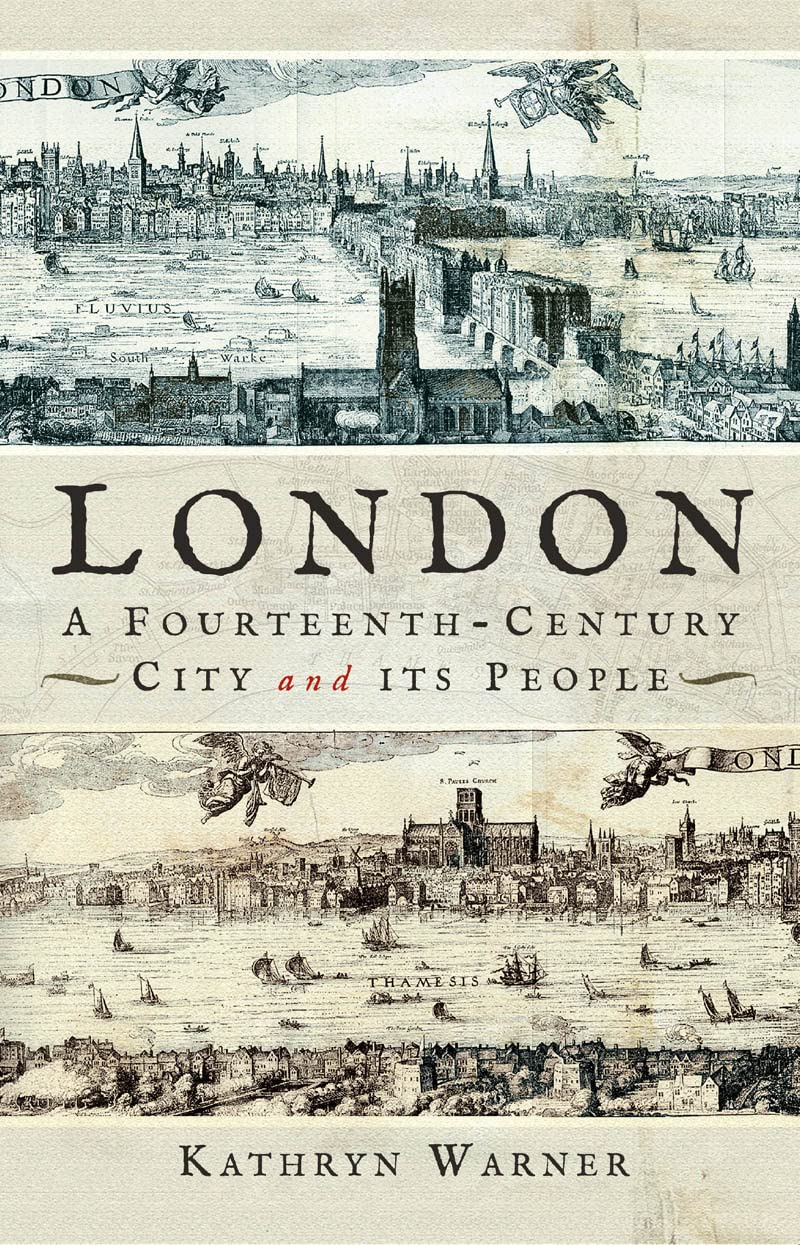 London, A Fourteenth-Century City and its People (Kindle Edition)